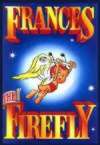 Francis the Firefly